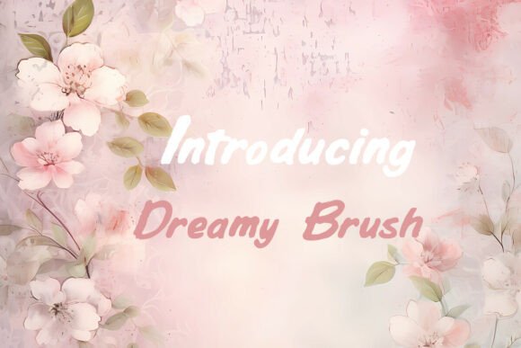 Dreamy Brush: Fonts for Display Impact