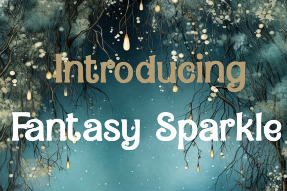 Fantasy Sparkle Fonts for Display Designs