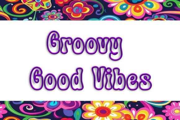 Groovy Good Vibes: A Bold, Positive Font for Embroidery