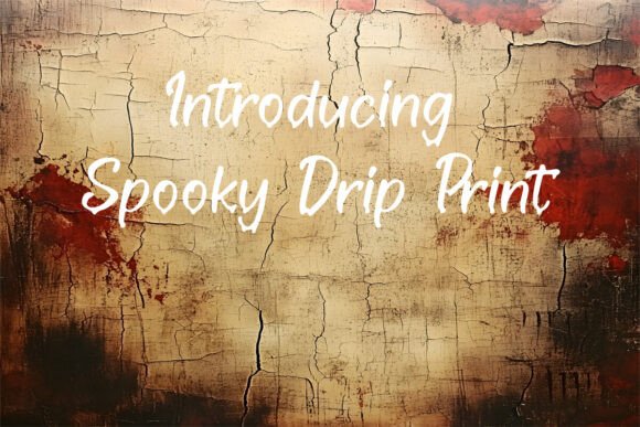 Spooky Drip Print: Fonts for Bold Display