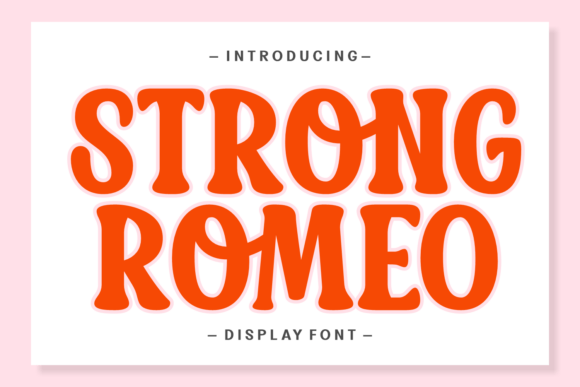 Strong Romeo: Fonts with a Retro-Modern Edge